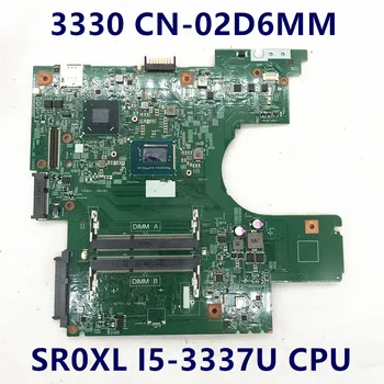 2D6MM 02D6MM KN-02D6MM Augstas Kvalitātes Mainboard DELL 3330 12275-1 Klēpjdators Mātesplatē Ar SR0XL I5-3337U CPU HM77 100% Pārbaudīta