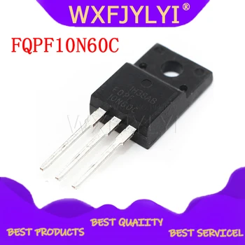 10PCS FQPF10N60C TO-220 10N60C 10N60 TO220 FQPF10N60 jaunu MOS FET tranzistors