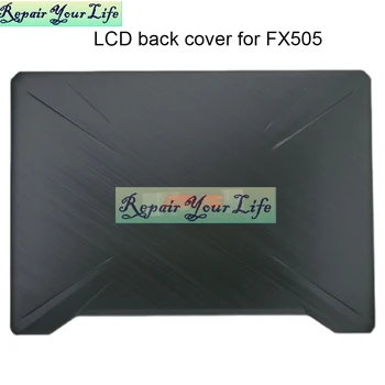 Klēpjdatoru LCD Back Cover for ASUS TUF Spēļu FX505 FX505GD FX505D FX86S FX86SF FX95 klēpjdatoriem Priekšējo Bezel Apakšā Lietu 90NR02C2-R7A010