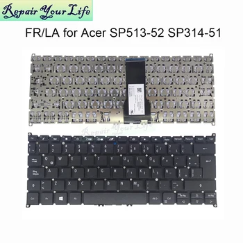 Latīņu franču Azerty grāmatiņa nomaiņa Klaviatūras Acer Spin 5 SP513-52NP SP513-52N SP513-53N SP314-52 51 LA FR tastatūras Jaunas